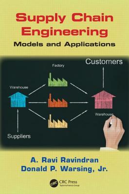 Supply Chain Engineering: Models and Applications (Operations Research) Cover Image