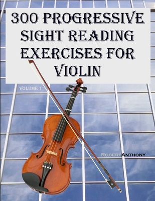 300 Progressive Sight Reading Exercises for Violin Cover Image