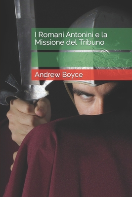I Romani Antonini e la Missione del Tribuno Cover Image