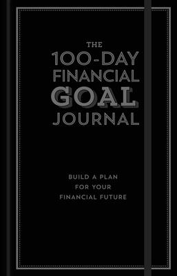 Cover for The 100-Day Financial Goal Journal
