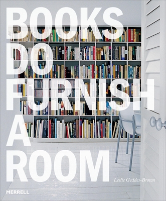 Books Do Furnish a Room: Organize, Display, Store Cover Image