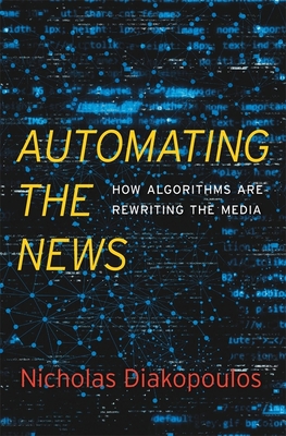 Automating the News: How Algorithms Are Rewriting the Media Cover Image