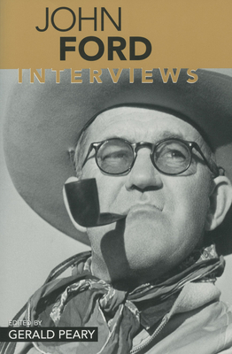 John Ford: Interviews (Conversations with Filmmakers) By Gerald Peary Cover Image