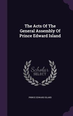 Cover for The Acts of the General Assembly of Prince Edward Island