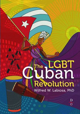 The Lgbt Cuban Revolution Cover Image