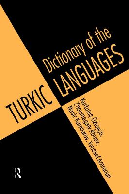 Dictionary of Turkic Languages By Kurtulus Oztopcu (Editor), Zhoumagaly Abouv (Editor), Nasir Kambarov (Editor) Cover Image