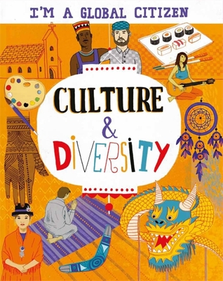 I’m a Global Citizen: Culture and Diversity (I?m a Global Citizen) Cover Image