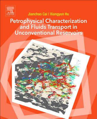 Petrophysical Characterization and Fluids Transport in Unconventional Reservoirs Cover Image
