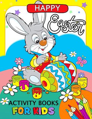 Happy Easter Activity Book for Kids: Activity book for boy, girls connect the dots, Coloring, Crosswords, Dot to Dot, Matching, Copy Drawing, Shadow m By Glister Stars Cover Image