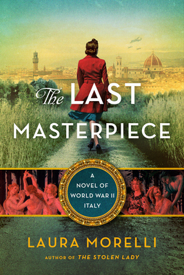 The Last Masterpiece: A Novel of World War II Italy Cover Image