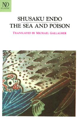 The Sea and Poison: A Novel By Shusaku Endo, Michael Gallagher (Translated by) Cover Image