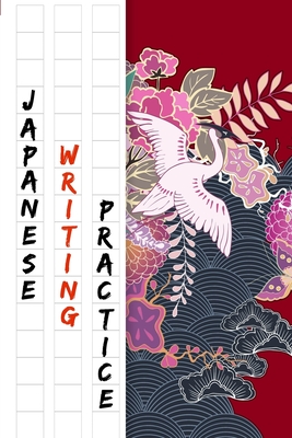 Japanese Writing Practice Book: Red Floral Bird Cover With