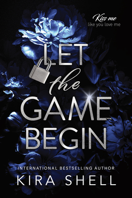Let the Game Begin (Kiss Me Like You Love Me)