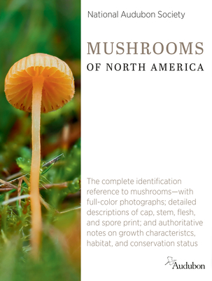 National Audubon Society Mushrooms of North America (National Audubon Society Complete Guides) By National Audubon Society Cover Image
