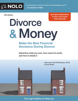 Divorce & Money: Make the Best Financial Decisions During Divorce By Woodhouse, Lina Guillen Cover Image