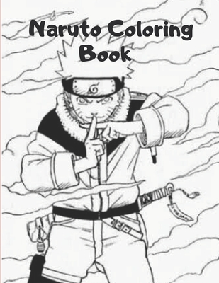 Naruto Coloring Book: Great for Encouraging Creativity