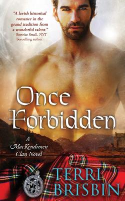 Once Forbidden: A MacKendimen Clan Novel (Mackendimen Trilogy #2)