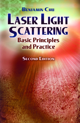 Laser Light Scattering: Basic Principles and Practice (Dover Books on Physics) Cover Image