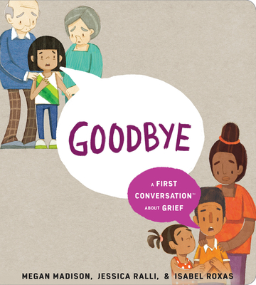 Goodbye: A First Conversation About Grief (First Conversations)