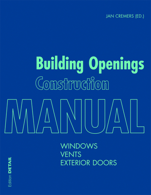 Building Openings Construction Manual: Windows, Vents, Exterior Doors Cover Image