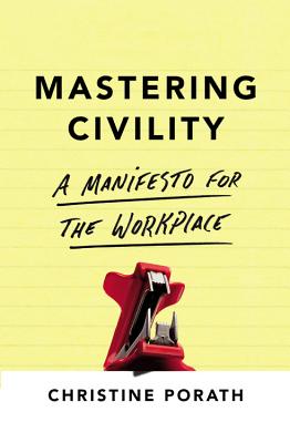 Mastering Civility: A Manifesto for the Workplace Cover Image