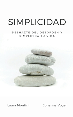 Simplicidad: Deshazte del desorden y simplifica tu vida Cover Image