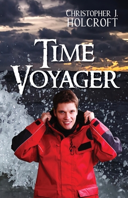 Time Voyager By Christopher J. Holcroft Cover Image