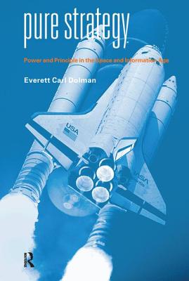 Pure Strategy: Power and Principle in the Space and Information Age (Strategy and History) Cover Image
