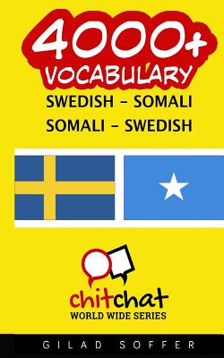 4000+ Swedish - Somali Somali - Swedish Vocabulary
