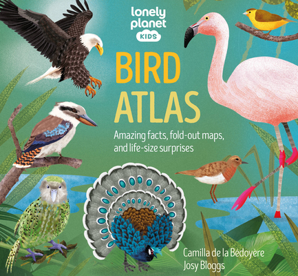 Lonely Planet Kids Bird Atlas 1 (Creature Atlas)