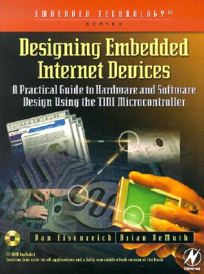 Designing Embedded Internet Devices [With CDROM] (Embedded Technology) Cover Image