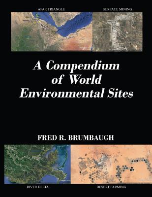 A Compendium of World Environmental Sites By Fred R. Brumbaugh Cover Image
