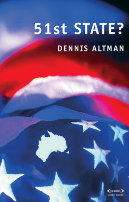 51st State? (Scribe Short Books) By Dennis Altman Cover Image