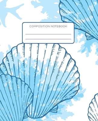 Composition Notebook: Seashell Aquatic Life Marine School Notebook with Wide Ruled Paper for Middle, Elementary, High School and College By Annette Wood Graphics Cover Image
