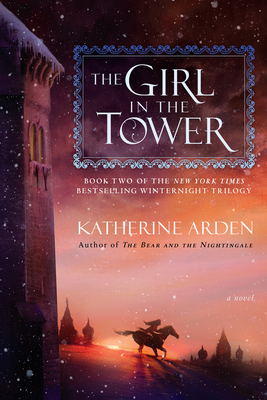 The Girl in the Tower: A Novel (Winternight Trilogy #2)