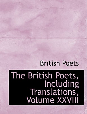 Cover for The British Poets, Including Translations, Volume XXVIII
