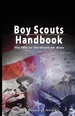 Boy Scouts Handbook: The Official Handbook for Boys, the Original Edition Cover Image