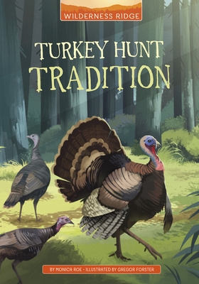 Turkey Hunt Tradition By Monica Roe, Gregor Forster (Illustrator) Cover Image