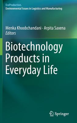 Biotechnology Products in Everyday Life (Ecoproduction)
