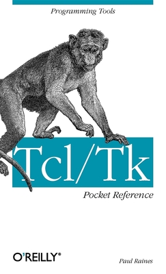 Tcl/TK Pocket Reference: Programming Tools By Paul Raines Cover Image