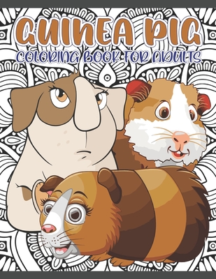 Guinea Pig Coloring Book for Adults: An Adult Coloring Pages with