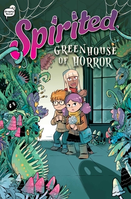 Greenhouse of Horror (Spirited #3) Cover Image