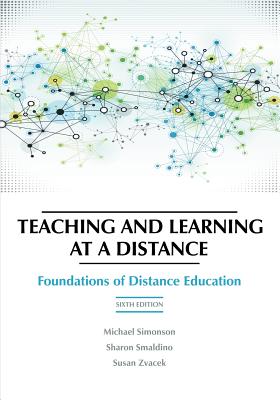 Teaching and Learning at a Distance: Foundations of Distance Education, 6th Edition Cover Image