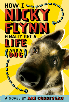 Cover Image for How I, Nicky Flynn, Finally Get a Life (and a Dog)