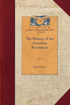 History of the American Revolution Vol 2: Vol. 2 (Papers of George Washington: Revolutionary War) By David Ramsay, David Ramsay Cover Image