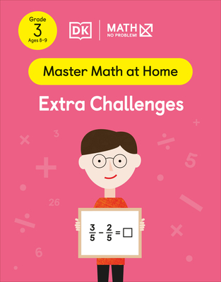 Math - No Problem! Extra Challenges, Grade 3 Ages 8-9 (Master Math at Home)
