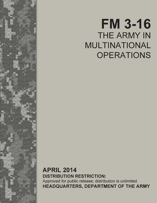 FM 3-16 the Army in Multinational Operations Cover Image