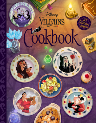 The Disney Villains Cookbook By Disney Books Cover Image