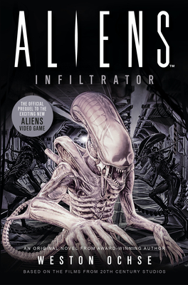 Aliens: Infiltrator By Weston Ochse Cover Image