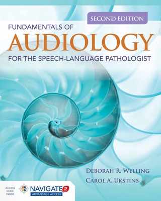 Fundamentals of Audiology for the Speech-Language Pathologist By Deborah R. Welling, Carol A. Ukstins Cover Image